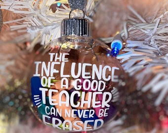 The Influence of a good teacher can never be erased ornament!