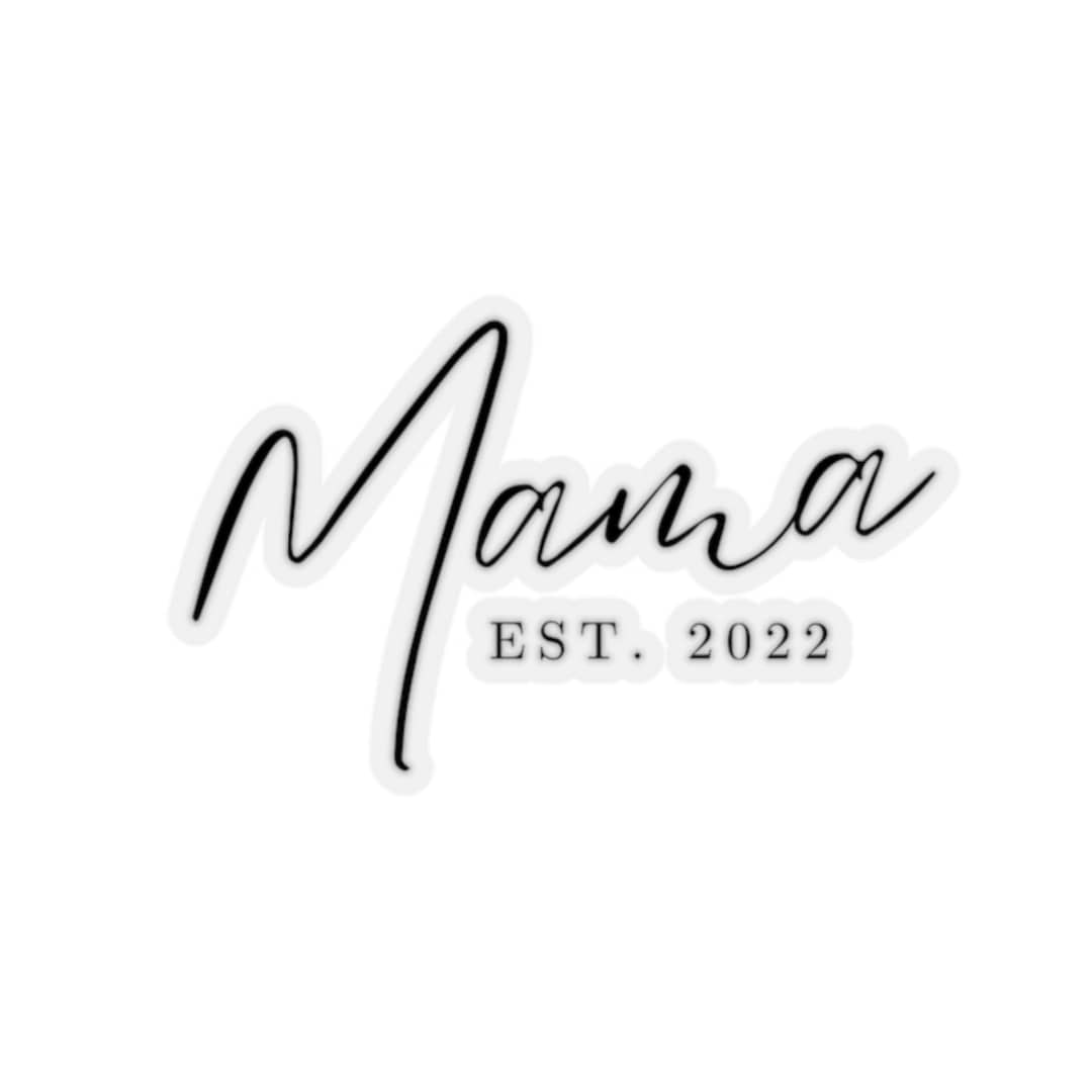 Mama EST. Sticker Mom Sticker Sticker for Her Stickers for Moms Cute