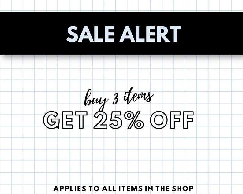 K&ouml;nnte beinhalten: Eine schwarz-wei&szlig;e Grafik auf einem wei&szlig;en und blauen Gitterhintergrund mit dem Text "SALE ALERT" in einem schwarzen Banner oben. Der Text "buy 3 items GET 25% OFF" ist in Schwarz mit wei&szlig;em Umriss. Der Text "APPLIES TO ALL ITEMS IN THE SHOP" ist in Schwarz unten.