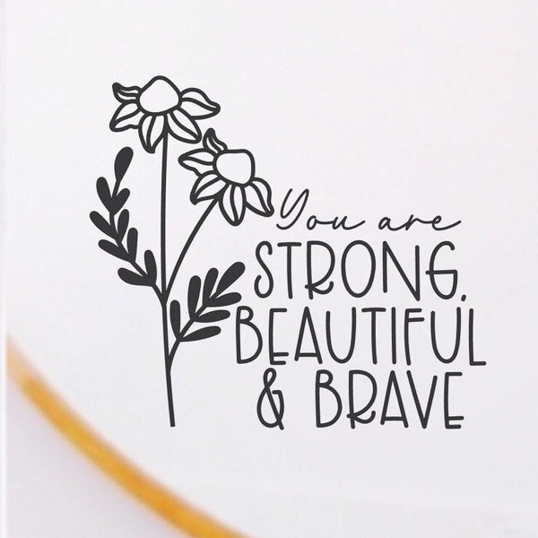 You Are Beautiful, You Are Brave Decal, Mirror Decal Sticker, Mirror Decal Affirmation, Mirror Decal Bathroom,  You are Strong Sticker