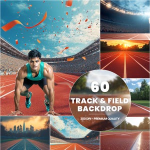 May include: 60 Track & Field Backdrop digital backgrounds, 300 DPI - Premium Quality.  The backgrounds feature a variety of track and field scenes, including a runner in starting position, a stadium with a crowd, and a track with a sunset in the background.