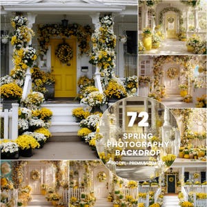 Puede incluir: Una colección de fondos de fotografía de primavera con una casa decorada con flores amarillas y blancas. La imagen principal muestra una puerta amarilla y un porche blanco adornados con arreglos florales. El texto "72 Spring Photography Backdrop" es visible.