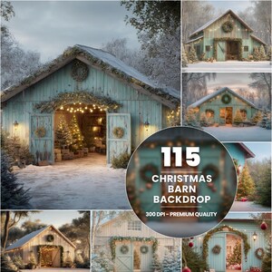 May include: A collection of images featuring a teal-colored barn decorated for Christmas. The barn is adorned with wreaths, lights, and Christmas trees. The text "115 CHRISTMAS BARN BACKDROP" is displayed in the center, with "300 DPI - PREMIUM QUALITY" below.