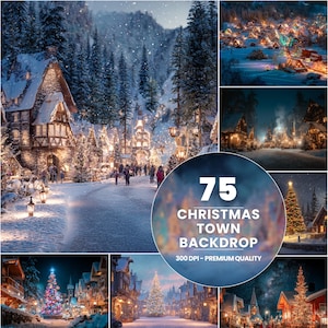 May include: A collage of winter scenes featuring Christmas town backdrops. The images showcase snow-covered streets, buildings, and Christmas trees. The text in the center reads "75 Christmas Town Backdrop 300 DPI - Premium Quality."