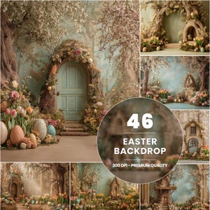 May include: A composite image featuring 46 Easter backdrops. The backdrops depict whimsical scenes with pastel colors, including a door framed by foliage, miniature houses, and Easter eggs. The text "46 Easter Backdrop" is visible.