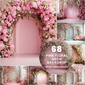 May include: A collection of pink floral arch backdrops. The images showcase various scenes with pink roses and other flowers, creating a romantic and elegant atmosphere. The text on the image reads "68 Pink Floral Arch Backdrop 300 DPI - Premium Quality."