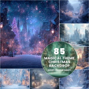 May include: A collection of eight digital backdrops with a winter theme. The images depict snowy scenes, castles, and a starry night. A circular graphic states "85 MAGICAL THEME CHRISTMAS BACKDROP 300 DPI - PREMIUM QUALITY".