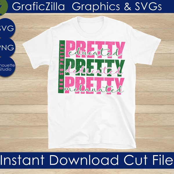 AKA SVG, Pretty Educated, Pretty Dedicated, Pretty Melanated svg, Pink and Green, Alpha Kappa Alpha, Instant Download File Silhouette Cricut