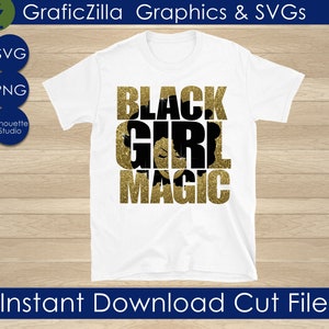 Black Girl Magic SVG, SVG PNG Instant Download File Silhouette Cricut Sublimation, Dope Black Girl, Black Lives Matter, Juneteenth Svg