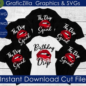 May include: A collection of black and white t-shirts featuring a red lip design with the words "The Drip Squad" and "Birthday Drip". The image also includes the text "GraficZilla Graphics & SVGs" and "Instant Download Cut File".