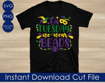 On Tuesday We Wear Beads SVG, Mardi Gras svg,  PNG Instant Download, Silhouette Cricut Sublimation, Fat Tuesday svg, Nola Svg, Beads Svg