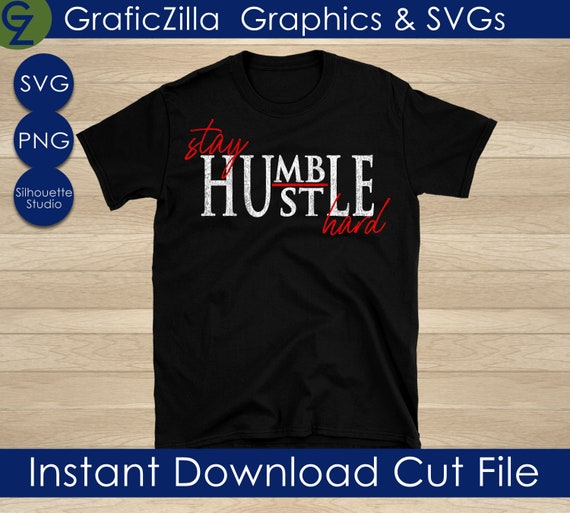 Stay Humble Hustle Hard SVG, PNG Instant Download, Silhouette Cricut Sublimation, Trending SVG, Tik Tok Svg, Couples Shirt