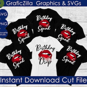 Urodzinowy Drip SVG, Urodzinowy Squad SVG, Kapiące Usta SVG, Drip Squad SVG, Przyjaciele PNG Natychmiastowe Pobieranie Pliku Sylwetka Cricut Sublimacja
