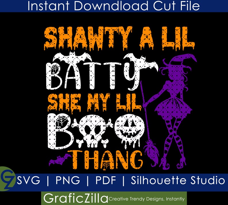 May include: A digital design featuring a witch with a broom, a skull, a pumpkin, and the text "Shawty a Lil Batty She My Lil Boo Thang". The design is in orange, purple, and white on a black background.