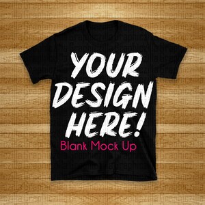 Puede incluir: Camiseta negra con texto blanco que dice "YOUR DESIGN HERE!" y "Blank Mock Up".