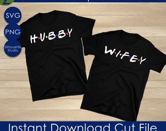 Hubby Wifey SVG, Husband and Wife SVG, PNG Instant Download Silhouette Cricut Sublimation, Couples Shirt, His and Hers, Married svg, trendy