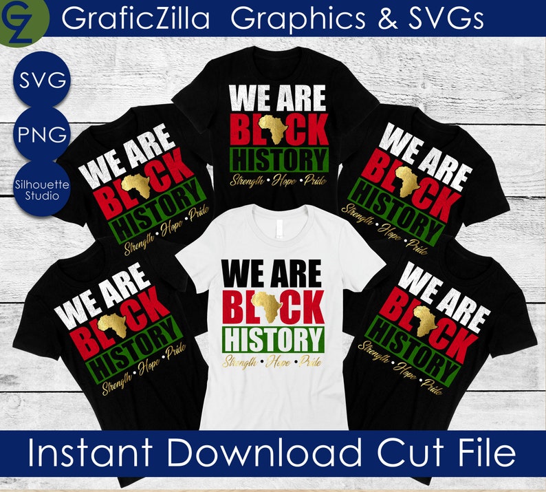 We Are Black History SVG, Black History SVG, PNG Instant Download, Silhouette Cricut Sublimation, Black Lives Matter, Kwanzaa, Black Pride 