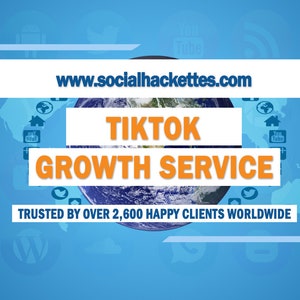 May include: A blue and orange graphic with a globe in the center and the text "www.socialhackettes.com", "TIKTOK GROWTH SERVICE", and "TRUSTED BY OVER 2,600 HAPPY CLIENTS WORLDWIDE".