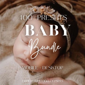 May include: A close-up of a sleeping baby wearing a headband with a flower design. The image has text that reads "400+ PRESETS BABY Bundle MOBILE + DESKTOP Adora Lightroom Presets".