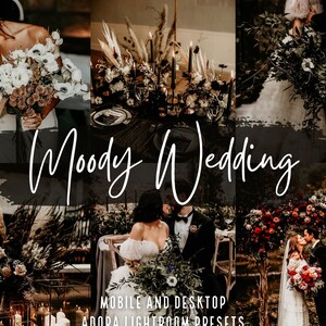 May include: Moody Wedding Lightroom presets for mobile and desktop. The image shows a collection of wedding photos with a dark and moody aesthetic. The photos feature a bride and groom, wedding decor, and floral arrangements.