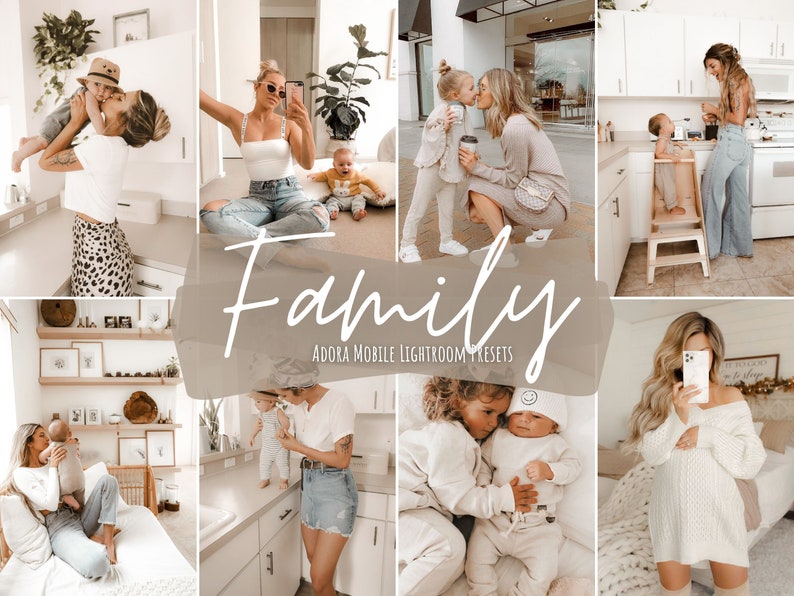 May include: A collage of photos featuring families in various settings. The photos are edited with a warm, light and airy filter. The text "Family" is written in a cursive font over the photos. The text "Adora Mobile Lightroom Presets" is written below the word "Family".
