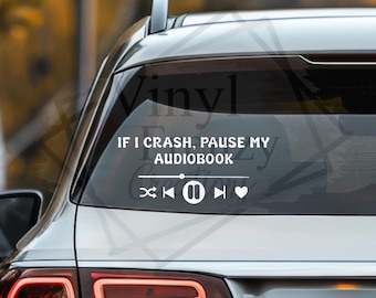 Décalcomanie en vinyle Pause du livre audio si j'ai un crash | Sticker voiture drôle pour ordinateur portable