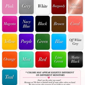 May include: A color chart titled VINYL COLOR OPTIONS displaying twenty-one square swatches in various shades including pink, grey, white, burgundy, metallic rose gold, magenta, navy blue, black, brown, coral, yellow, purple, green, blue, off white grey, orange, mint, red, lime green, matte black, and teal.