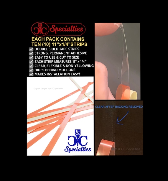 DOUBLE-SIDED TAPE - Ten (10) Strips for Easy Installation of Mullions & More - Each Strip 11" x 1/4"