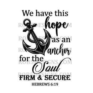 Hebreus 6:19 - Âncora para a alma - Seguro - SVG - JPG - PNG - Para gravadores a laser - Cortadores de vinil - Máquinas CnC - Dia das mães - Igreja