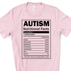 Autism Nutrition Facts TShirt, Autism Super Hero Shirt, Autism Awareness Month T-Shirt, Autism Teacher Tee, Autism Mom TShirt, Autism Gift