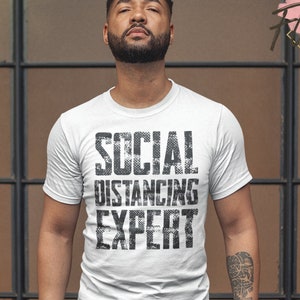 Social Expert Shirt, Quarantine shirt, Funny Motivational Slogan Shirt, Social Distancing Shirt, Introvert Shirt