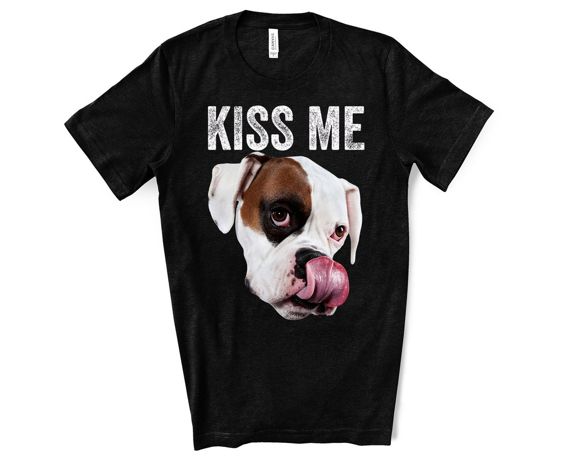 Boxer Dog Shirt Kiss Me Boxer Dog TShirt Pet Boxer Dog Etsy France
