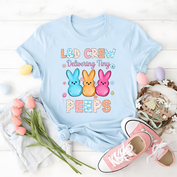 Delivering Tiny Peeps L&D Shirt, Labor and Delivery Easter Shirt, Easter Gift, Labor and Delivery Crew Shirt, Nurse Gift