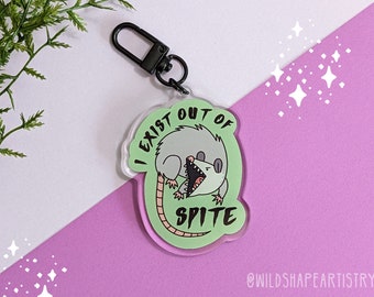 I Exist Out of Spite Possum Acrylic Keychain || Possum Keychain, Possum Acrylic Charm, Spite Keychain