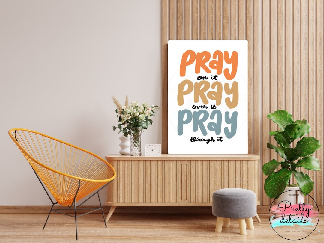 Inspirational Christian Art Print: Pray on It Poster (digital Download ...