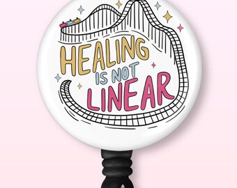 Healing Is Not Linear | Retractable Badge Reel