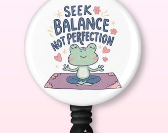 Seek Balance Not Perfection | Retractable Badge Reel