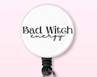 Bad Witch Energy | Halloween | Funny | Retractable Badge Reel