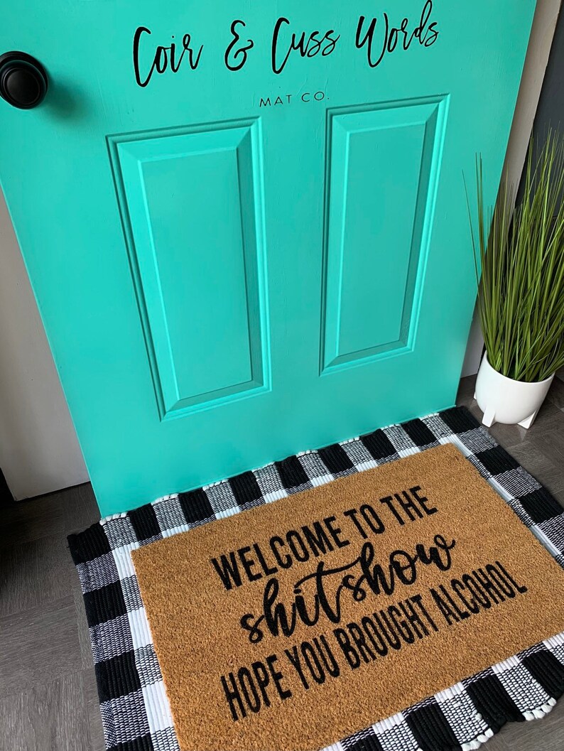 Welcome to the Shit Show Hope You Brought Alcohol Doormat - Etsy