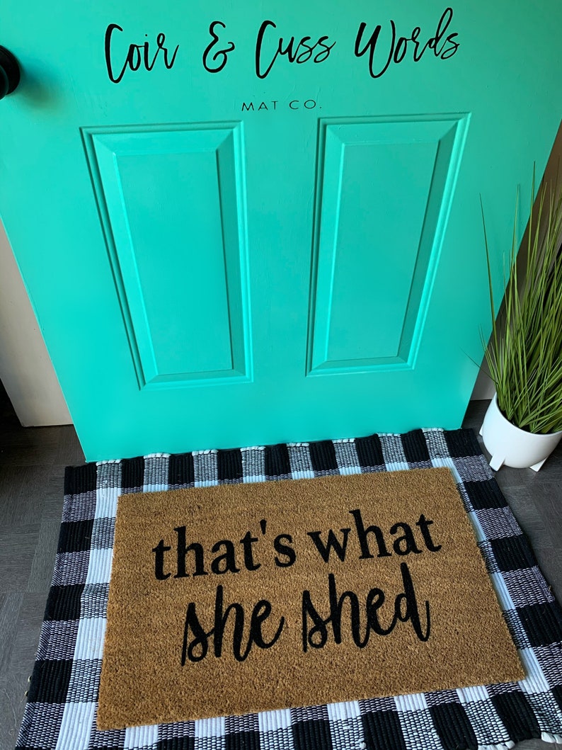 She Shed Door Mat Thats What She Shed Door Mat Etsy