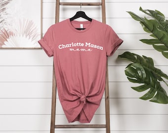 Charlotte Mason Mama T-Shirt, Homeschool Mom Life Tee