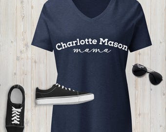 Charlotte Mason Mama V-Neck T-Shirt, Homeschool Mom Gift