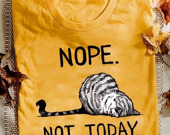 cat not today shirt