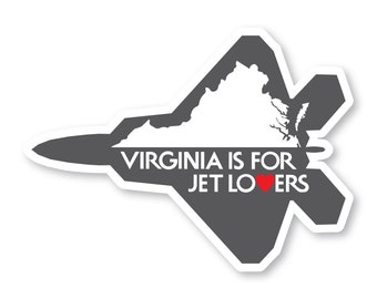F-22 Sticker, Virginia is for Jet Lovers, Gray, Langley AFB, F22 Raptor, Fighter Jet