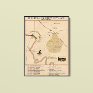 May include: A framed historical map titled McClellan's First Advance on Richmond, featuring a beige background, black text, and detailed cartographic lines. It includes a portrait of a military figure, a small landscape illustration, and a list of battles.