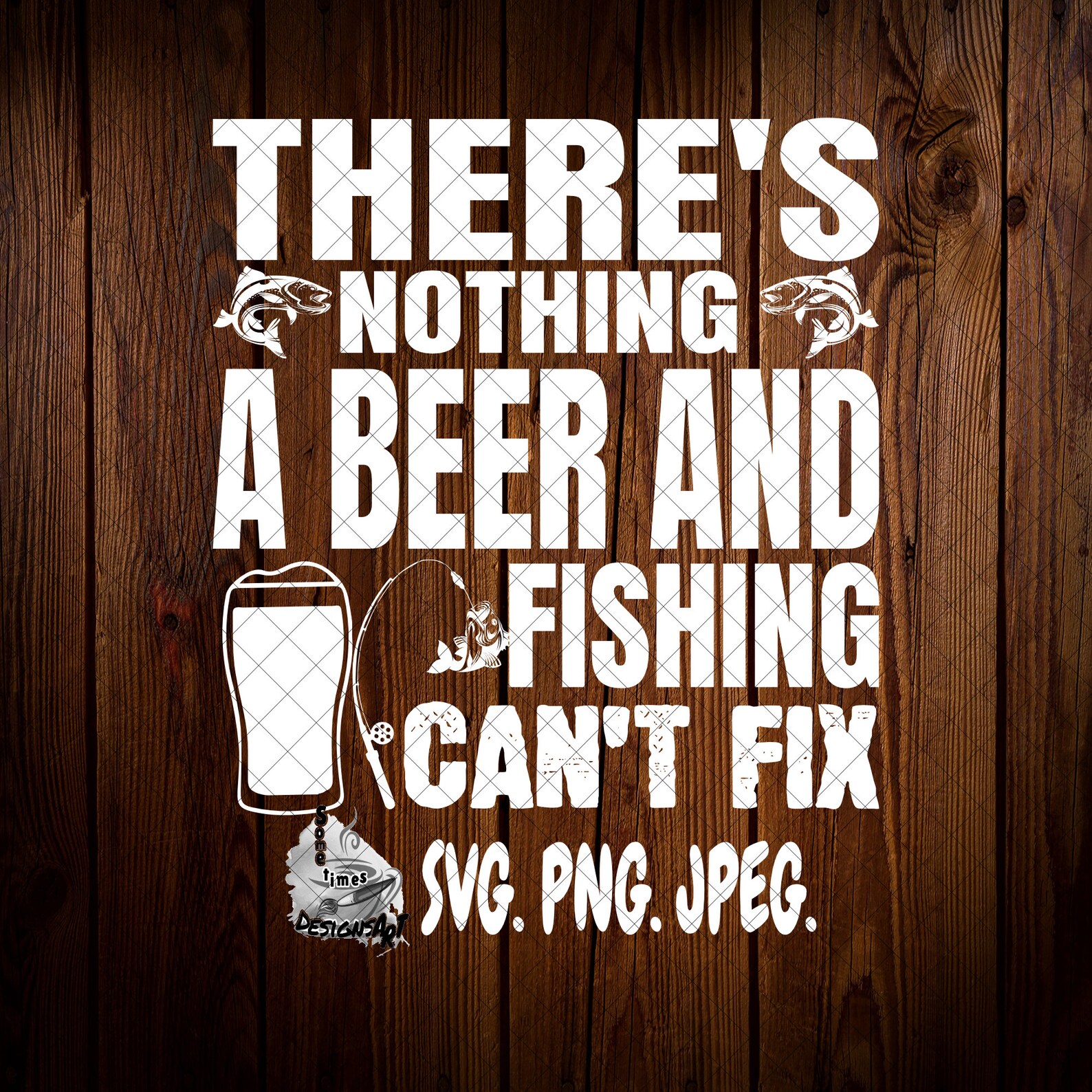 There's nothing a beer and fishing can't fix SVG 07 Etsy
