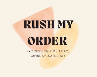 RUSH MY ORDER