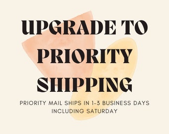 UPGRADE to PRIORITY SHIPPING