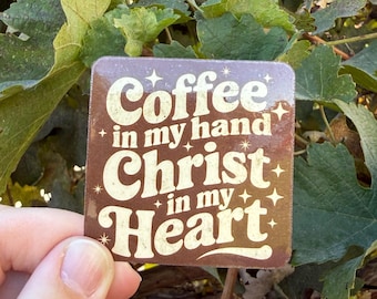 Coffee In My Hand Christ In My Heart - Water Resistant Sticker - Christian Sticker - Coffee Lover Sticker - Waterbottle Sticker