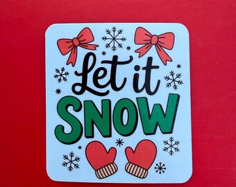 Let It Snow - Water Resistant Sticker - Christmas Sticker - Holiday Sticker - Winter Sticker - Waterbottle Sticker - Kindle Sticker